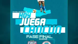 Cancún FC se juega el pase a Cuartos de Final contra el Atlante FC en la Liga de Expansión Mx