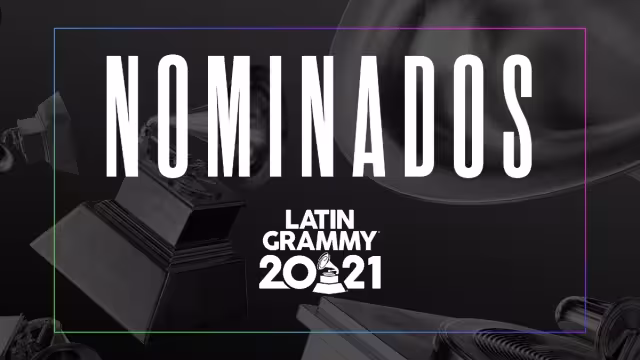 La Academia Latina de Artes y Ciencias de la Grabación dio a conocer la lista de los nominados al Latin Grammy 2021, checa la lista de nominados