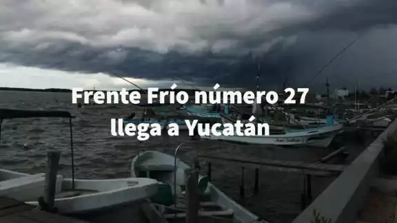 Sistema Meteorológico Nacional (SMN) advierte para la Península de Yucatán llegada de Frente Frío No. 27 con lluvias aisladas y Evento de "Norte" en los próximos días Sistema Meteorológico Nacional (SMN) advierte para la Península de Yucatán llegada de Frente Frío No. 27 con lluvias aisladas y Evento de "Norte" en los próximos días