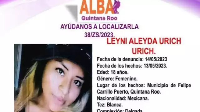 La joven fue vista por última vez el 13 de mayo en Isla Mujeres