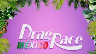 Drag Race México llegará este jueves 22 de junio