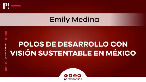 Polos de desarrollo con visión sustentable en México