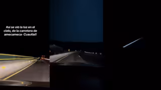 Automovilista capta meteorito en la carretera Amecameca-Cuautla: VIDEO