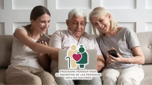 Fecha del próximo pago de la Pensión para el Bienestar de los Adultos Mayores