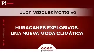 Huracanes explosivos, una nueva moda climática