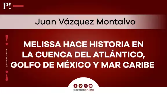 Huracán Melissa hace historia en la Cuenca del Atlántico, Golfo de México y Mar Caribe Huracán Melissa hace historia en la Cuenca del Atlántico, Golfo de México y Mar Caribe