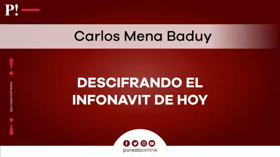 Descifrando el Infonavit de hoy Descifrando el Infonavit de hoy