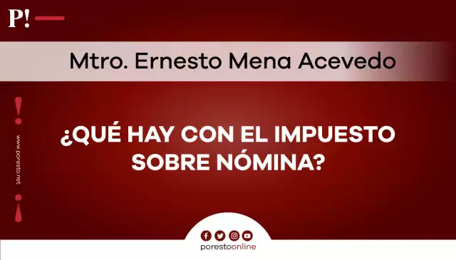 ¿Qué hay con el Impuesto Sobre Nómina?