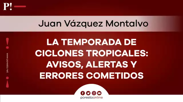 La temporada de ciclones tropicales: Avisos, alertas y errores cometidos
