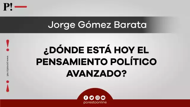 Dónde está hoy el pensamiento político avanzado
