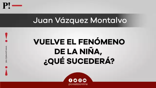 Vuelve el fenómeno de La Niña, ¿qué sucederá?