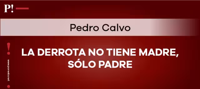 La derrota no tiene madre, sólo padre