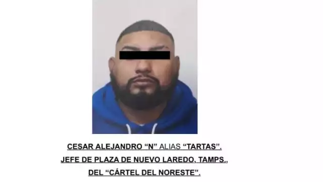 Capturan a 'El Tartas', líder del Cartel del Noreste en Nuevo Laredo, Tamaulipas