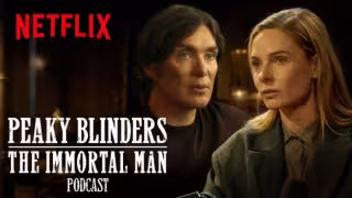 Netflix estrena podcast de Peaky Blinders previo a la película The Immortal Man