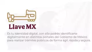 Así funciona Llave Mx, el nuevo sistema digital para realizar trámites sin burocracia