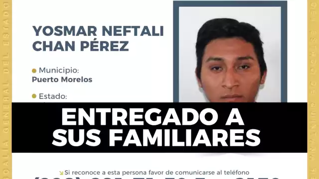 Yosmar Neftalí Chan Pérez desapareció en 2024 y fue encontrado hace unos meses en Othón P. Blanco