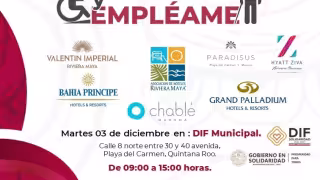 ¿Buscas empleo? Asiste a la jornada “Inclúyeme y Empléame" en Playa del Carmen