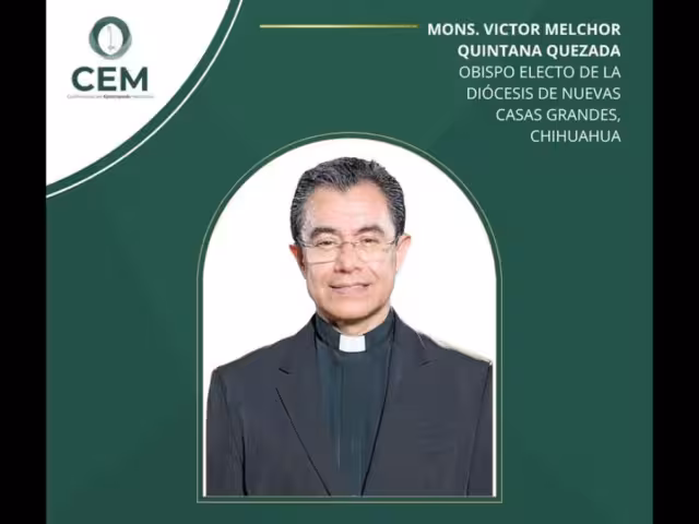 Víctor Melchor Quintana Quezada fue nombrado nuevo obispo de la Diócesis de Nuevo Casas Grandes