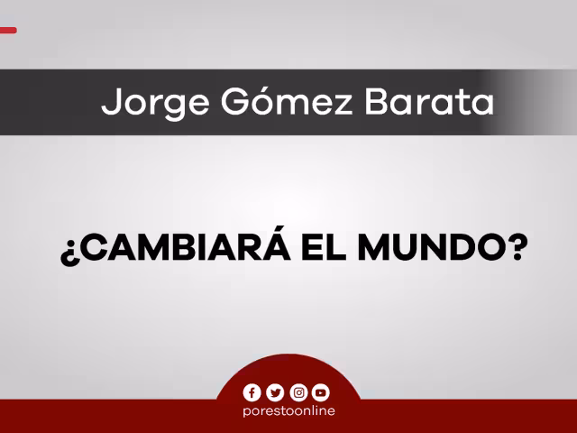 ¿Cambiará el mundo?