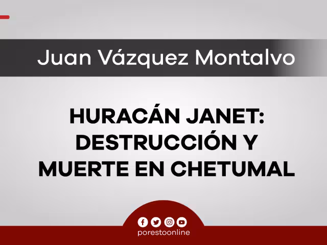 Huracán Janet: destrucción y muerte en Chetumal