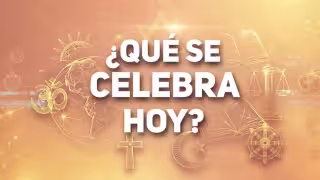 ¿Qué se celebra hoy