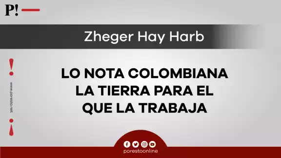 Opinión Zheger Hay Harb