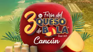 ¡Feria el Queso de Bola 2025 en Cancún! Estas son las fechas oficiales de la nueva edición