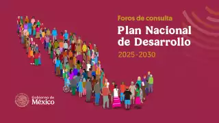 Anuncian horas y sedes de los primeros Foros de Consulta del Plan Nacional de Desarrollo 2025-2030