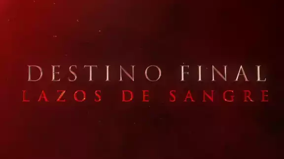 Destino Final 6: Lazos de Sangre, es la nueva cinta de la saga Destino Final 6: Lazos de Sangre, es la nueva cinta de la saga