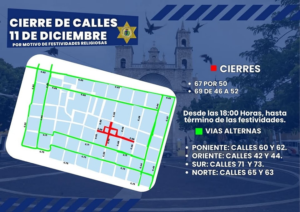 La Policía de Mérida informó sobre el cierre de calles en Mérida La Policía de Mérida informó sobre el cierre de calles en Mérida