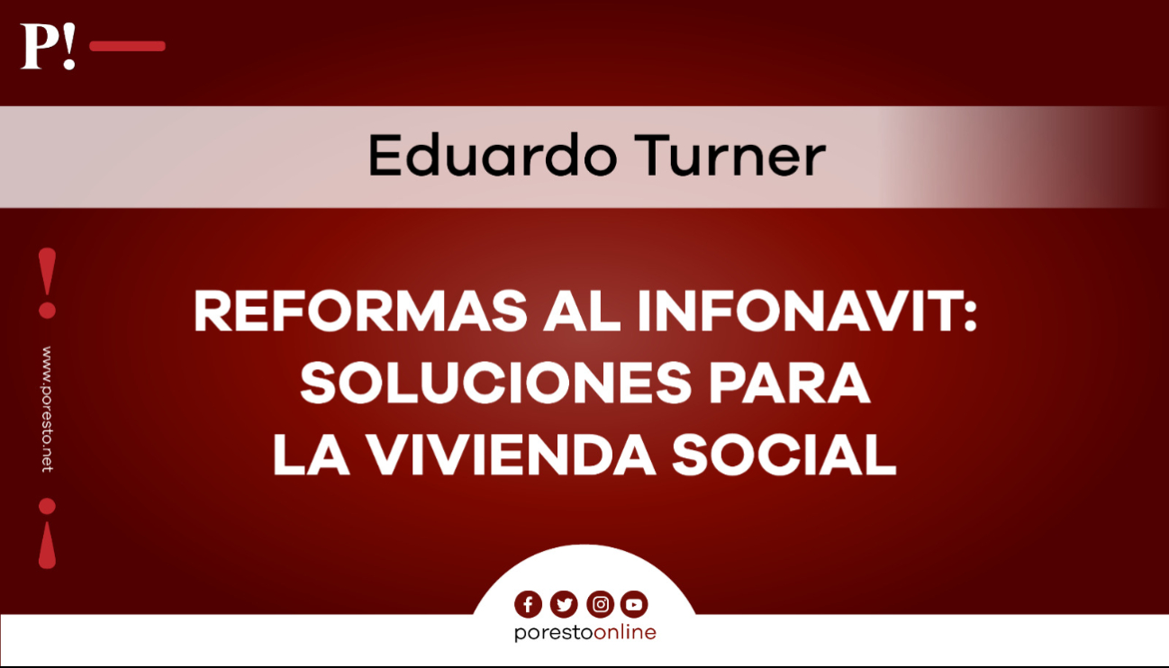 Reformas al Infonavit: soluciones para la vivienda social