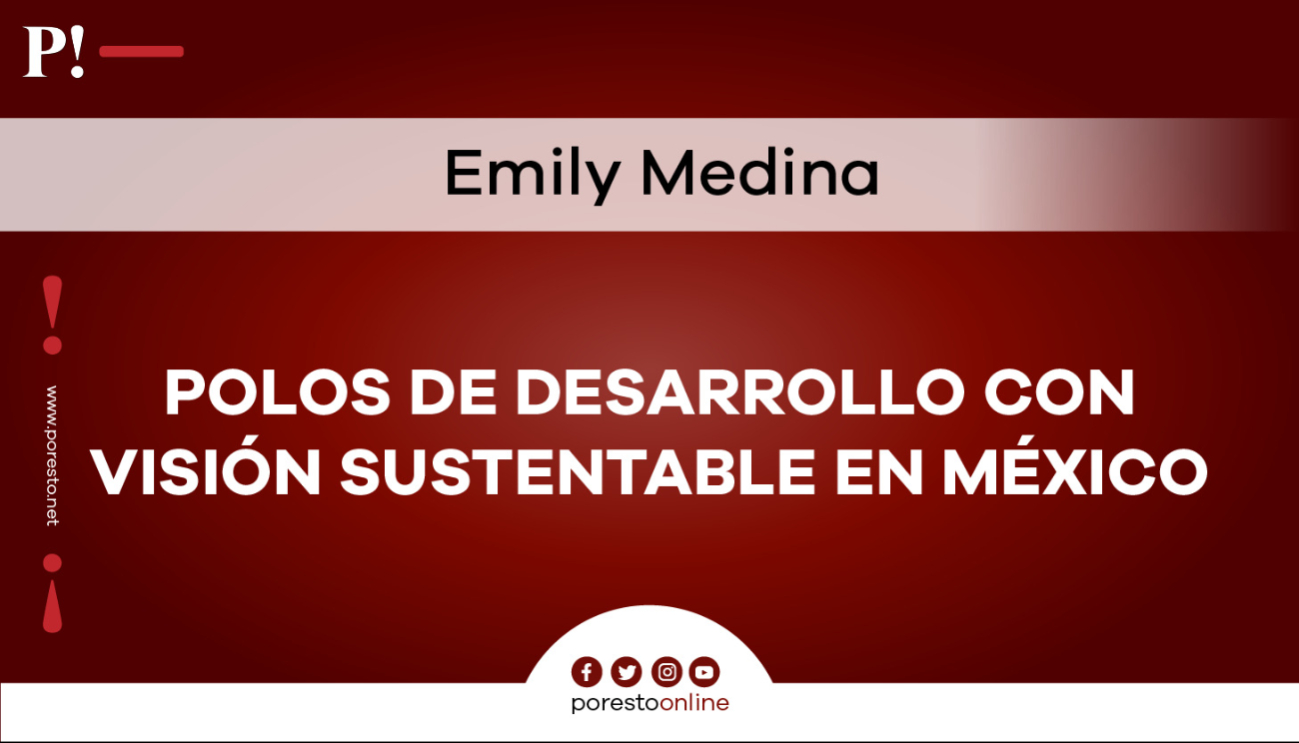 Polos de desarrollo con visión sustentable en México Polos de desarrollo con visión sustentable en México