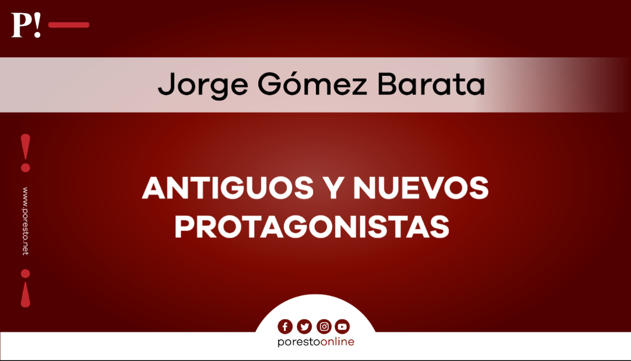 Antiguos y nuevos protagonistas Antiguos y nuevos protagonistas