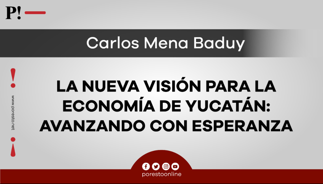 La nueva visión para la economía de Yucatán: avanzando con esperanza La nueva visión para la economía de Yucatán: avanzando con esperanza