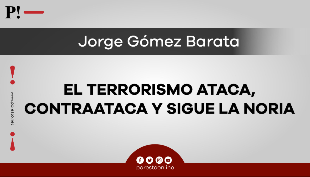 El terrorismo ataca, contraataca y sigue la noria El terrorismo ataca, contraataca y sigue la noria