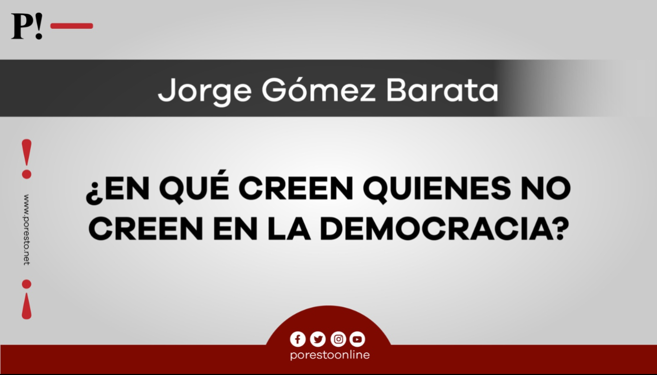 ¿En qué creen quienes no creen en la democracia? ¿En qué creen quienes no creen en la democracia?