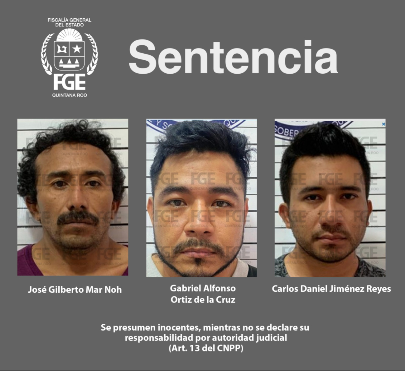 Los sentenciados fueron identificados como José Gilberto Mar Noh; Carlos Daniel Jiménez Reyes y Gabriel Alfonso Ortiz de la Cruz Los sentenciados fueron identificados como José Gilberto Mar Noh; Carlos Daniel Jiménez Reyes y Gabriel Alfonso Ortiz de la Cruz