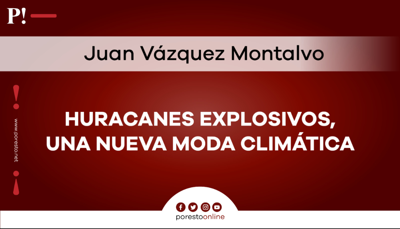 Huracanes explosivos, una nueva moda climática Huracanes explosivos, una nueva moda climática