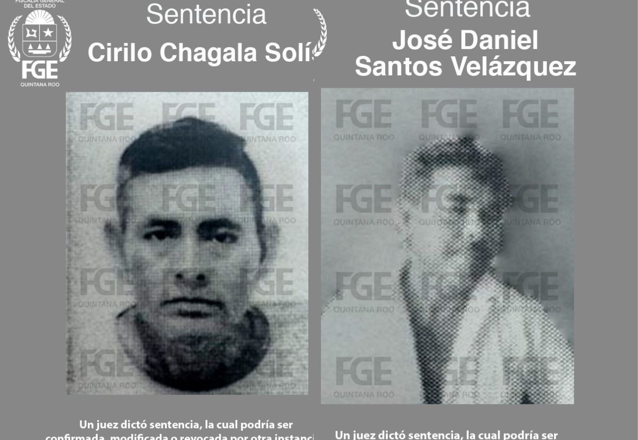 Los sentenciados fueron identificados como Cirilo Chagala Solís y Juan Daniel Santos Velázquez