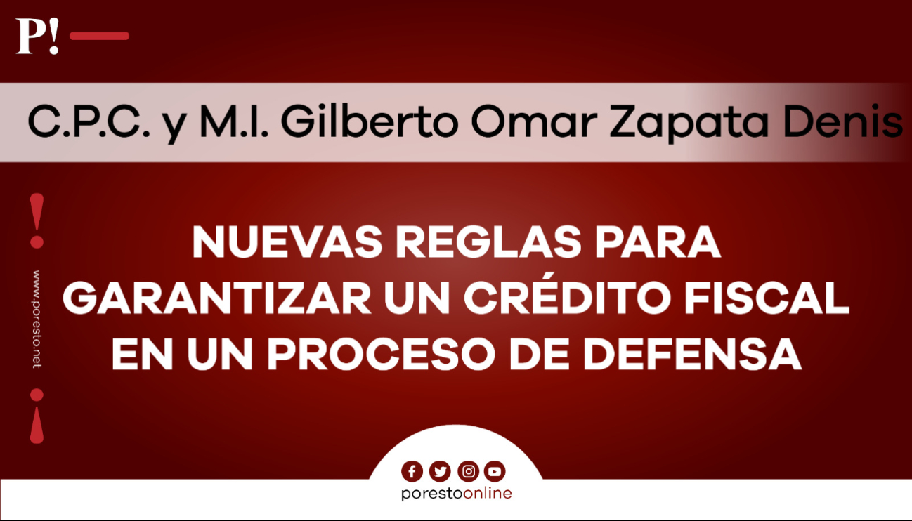 Nuevas reglas para garantizar un crédito fiscal en un proceso de defensa