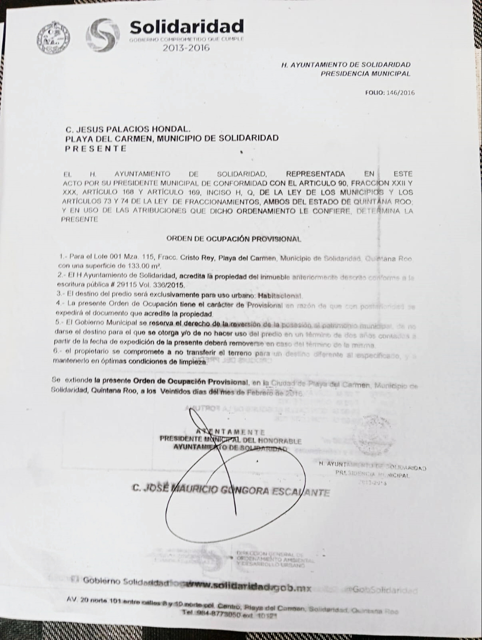 Las órdenes de ocupación de los terrenos datan de febrero del 2016. Las órdenes de ocupación de los terrenos datan de febrero del 2016.