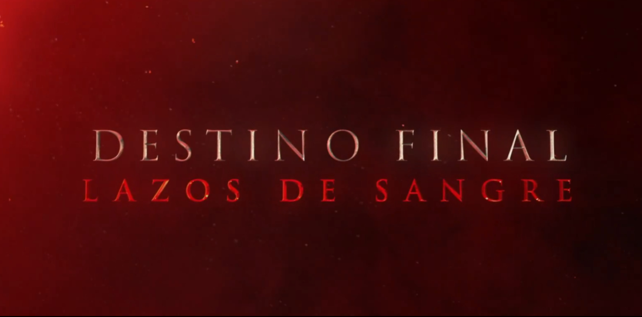 Destino Final 6: Lazos de Sangre, es la nueva cinta de la saga Destino Final 6: Lazos de Sangre, es la nueva cinta de la saga