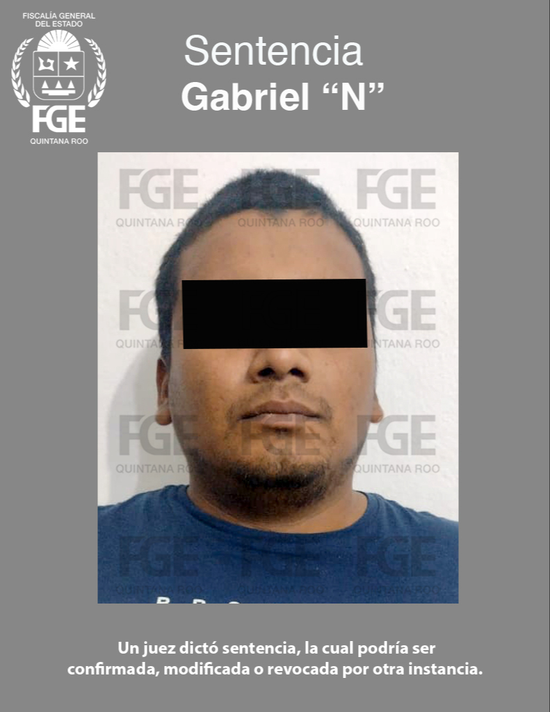 Dan 18 años de cárcel a Gabriel ’N’ por desaparición forzada en Quintana Roo; el delito fue ¡hace dos años!