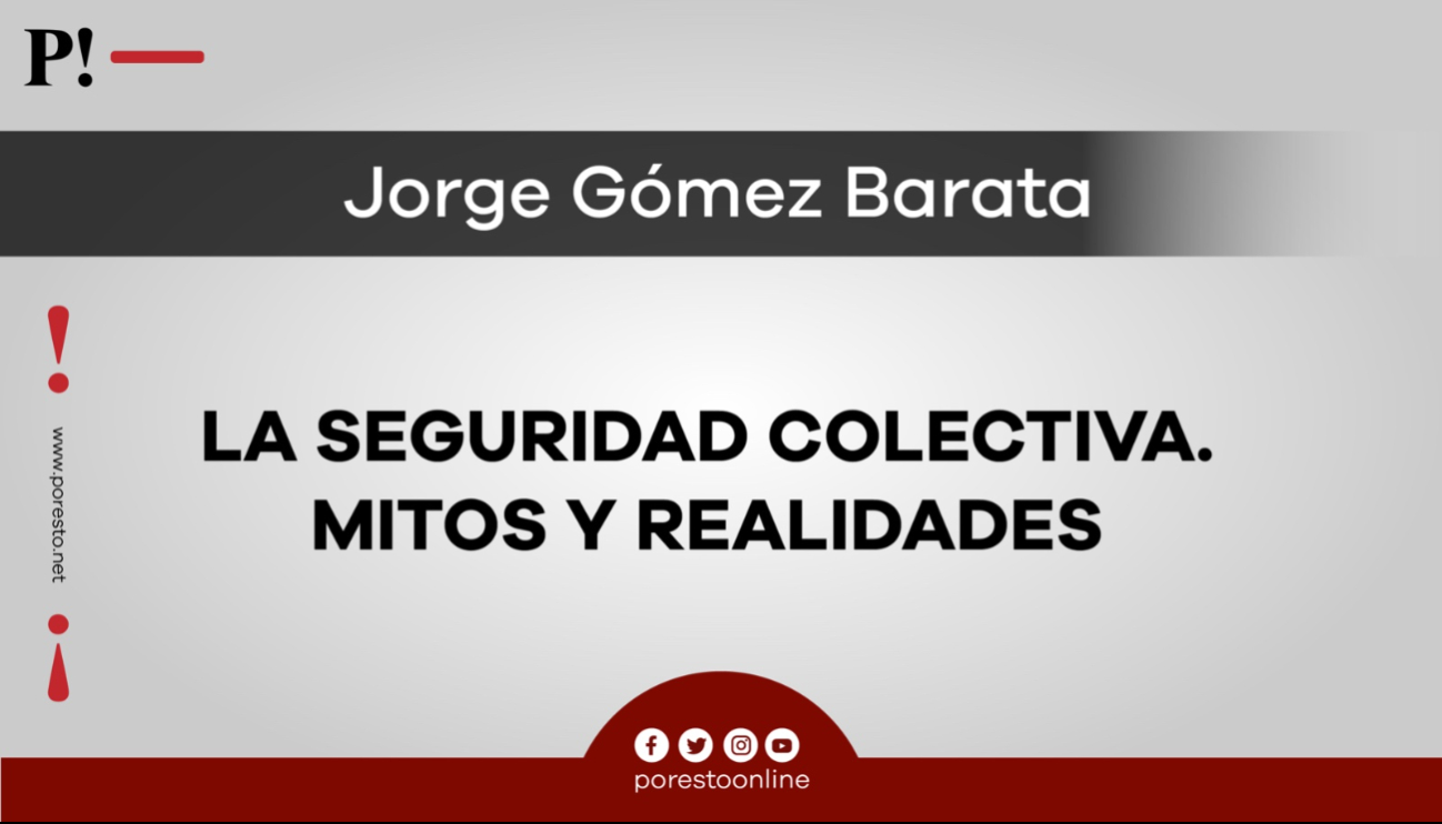 La seguridad colectiva. Mitos y realidades
