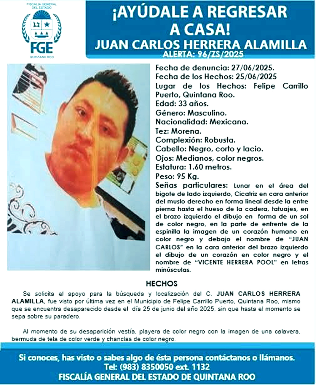 Juan Carlos Herrera Alamilla, de 33 años de edad. fue denunciado como desaparecido  el pasado 27 de junio