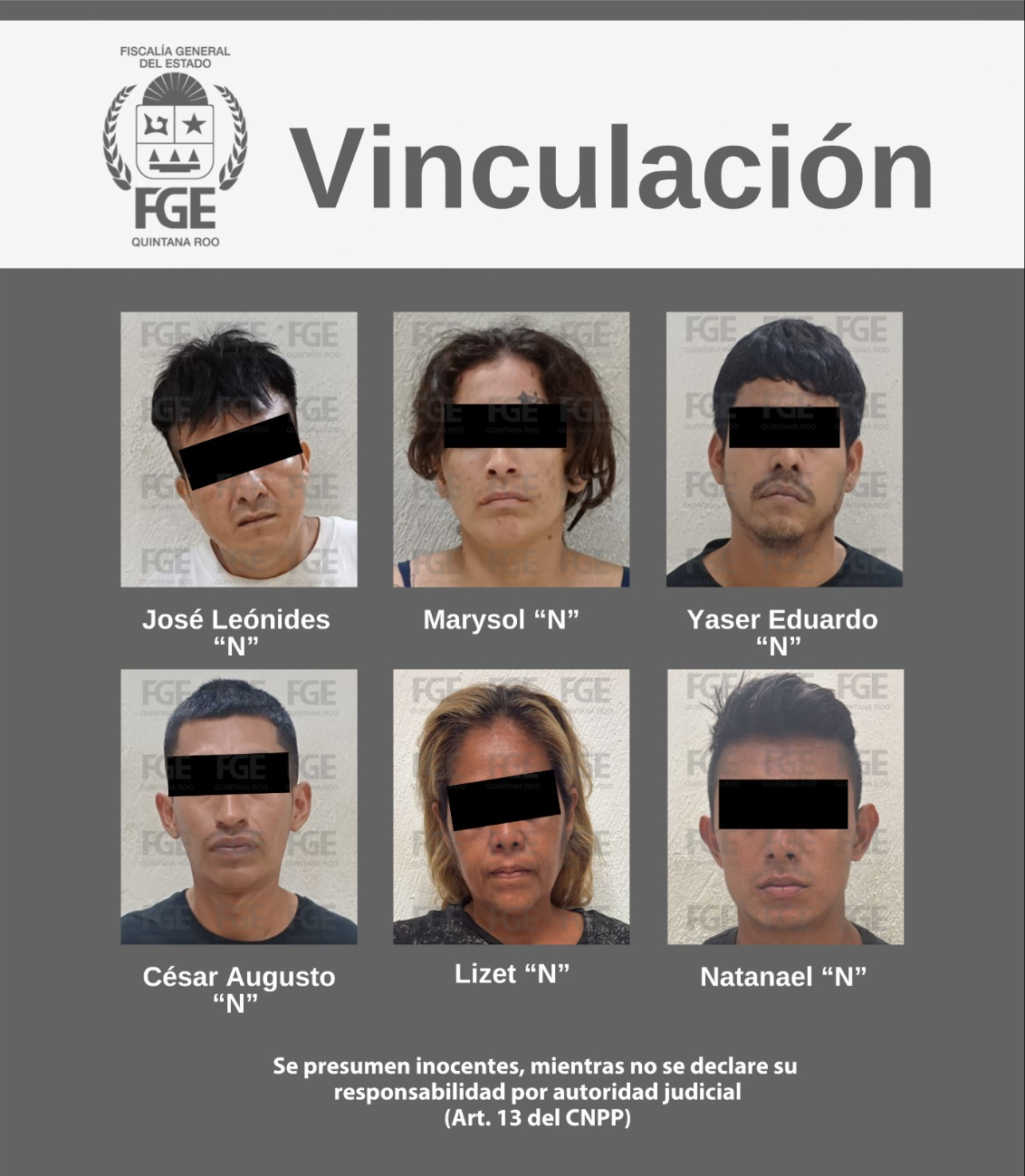 Los vinculados fueron identificados como José Leónides “N”, Marysol “N”, César Augusto “N”, Natanael “N”, Yaser Eduardo “N” y Lizet “N” Los vinculados fueron identificados como José Leónides “N”, Marysol “N”, César Augusto “N”, Natanael “N”, Yaser Eduardo “N” y Lizet “N”