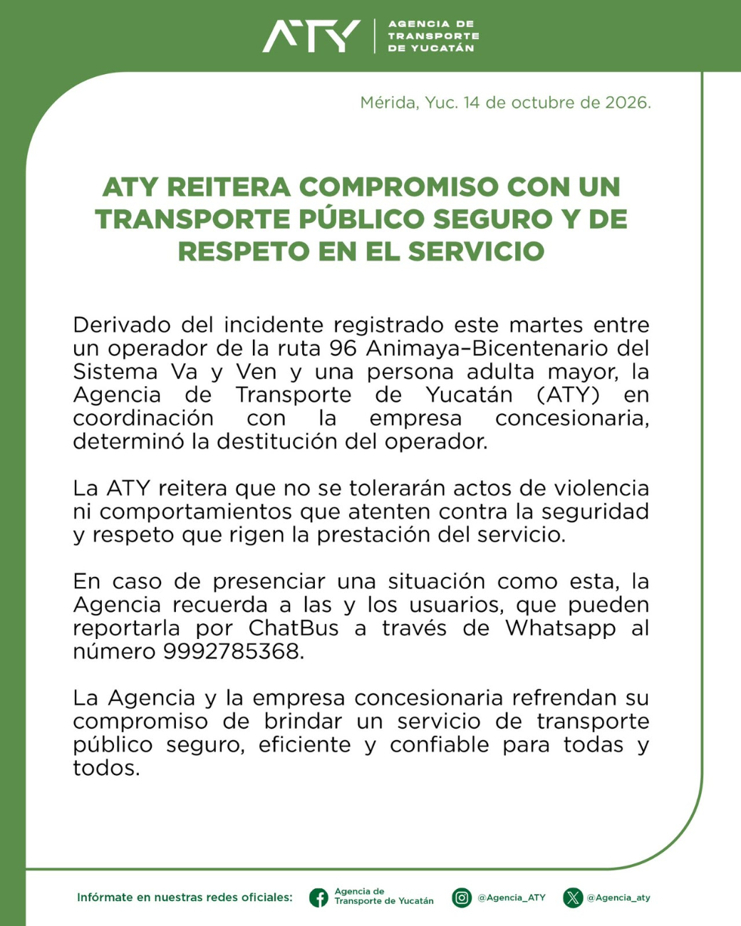 La ATY advirtió que no tolerará ningún acto de violencia contra los usuarios del servicio.
