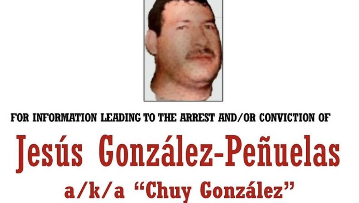 EU ofrecía 5 millones de dólares por Jesús “Chuy” González Peñuelas.