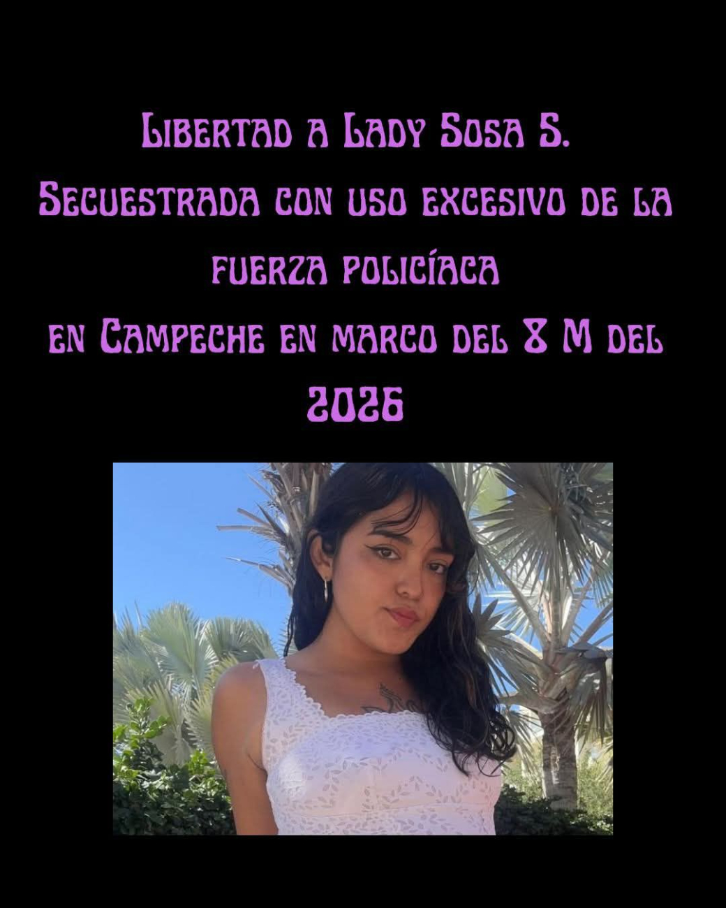 El caso más señalado es el de Lady Jeanette Sosa Sarmiento, activista y estudiante detenida el 7 de marzo.