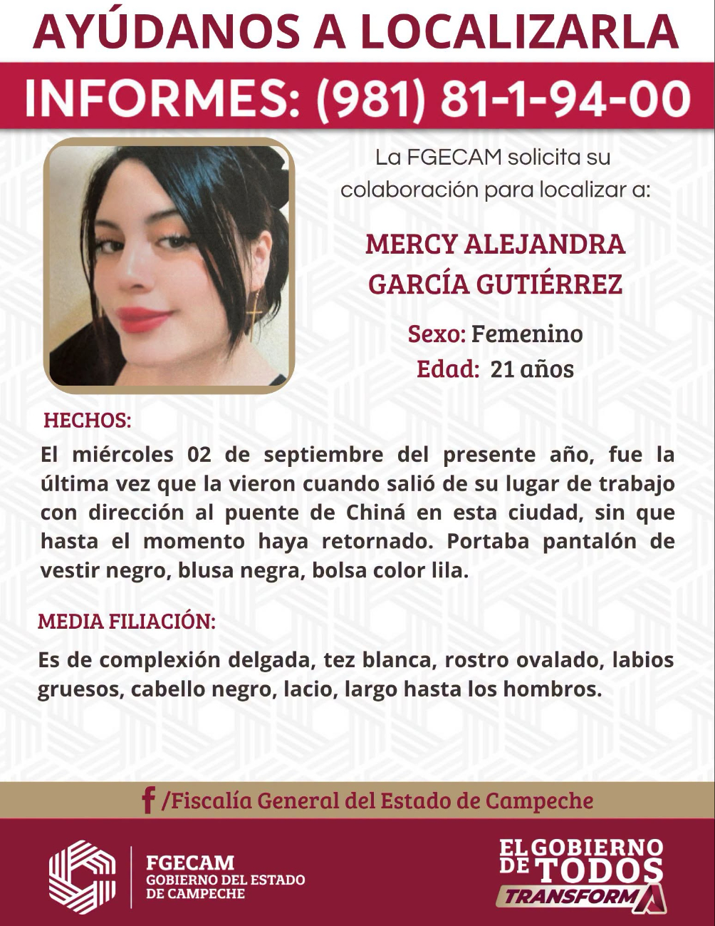 Mercy fue vista por última vez el 2 de septiembre, cuando salió de su trabajo con dirección al puente de Chiná, en Campeche.